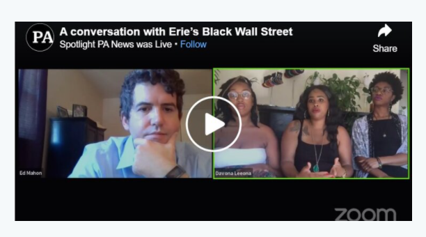 A print screen of a video shows a man on the left of the screen and three women on the right. On top it reads: A conversation with Erie's Black Wall Street.