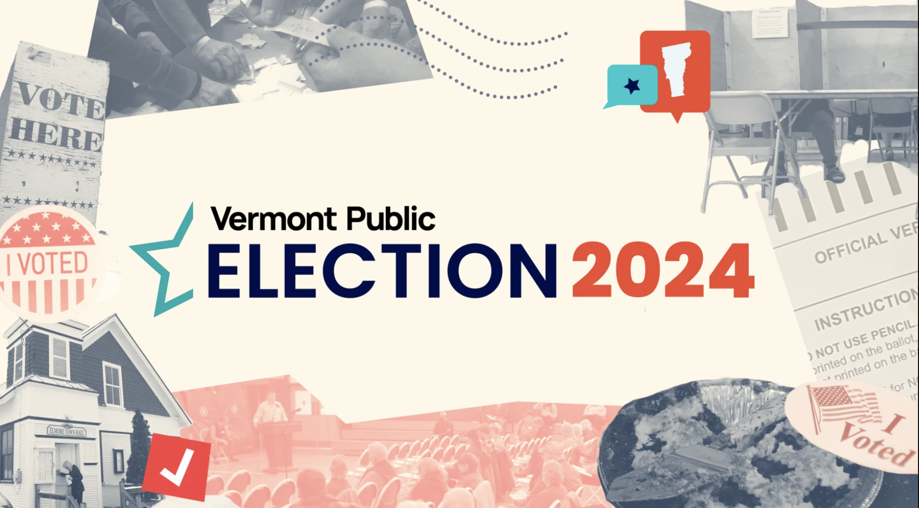 Collage image saying "Vermont Public Election 2024" in the center with images of voters casting ballots at a polling station and others listening to a person talk, surrounded by election signs such as "I voted" and "Vote here."